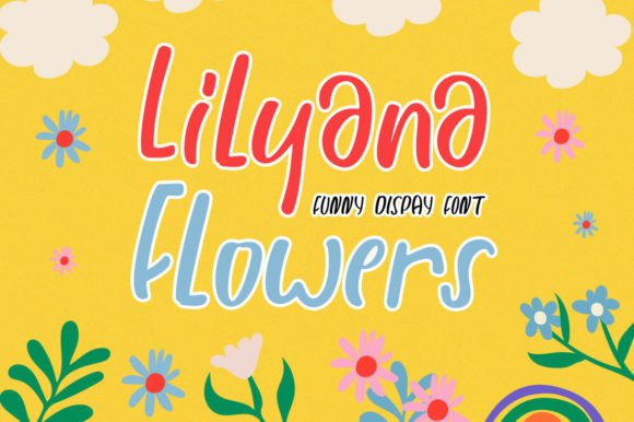 Lilyana Flowers: A Playful Handwritten Display Font for Real Branding